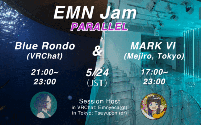 EMN Jam Vol.38 – Parallel Session in REAL & VR