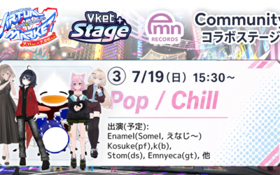 Vket Community コラボステージ Day3: Pop / Chill