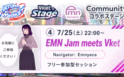 Vket Community コラボステージ Day4: EMN Jam Meets Vket