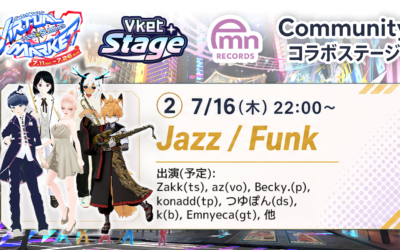 Vket Community コラボステージ Day2: Jazz / Funk